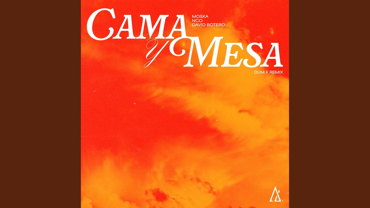 Cama Y Mesa (Dum K Remix)
