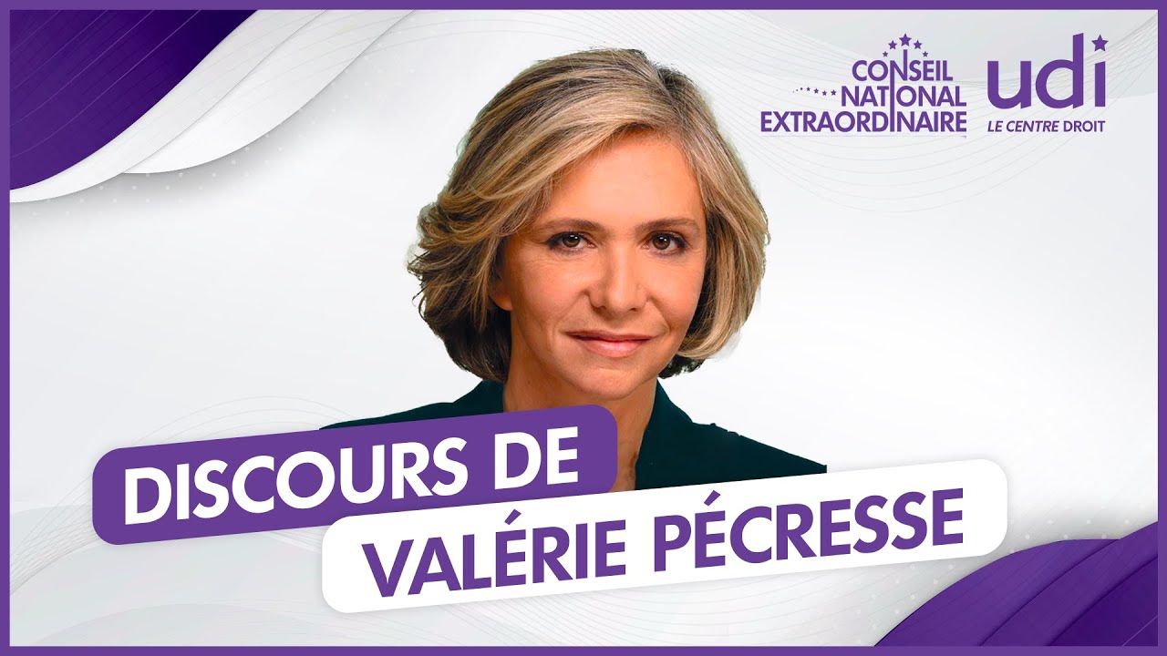 Conseil national extraordinaire 2022 de l'UDI : Discours de Val&eacute;rie P&eacute;cresse