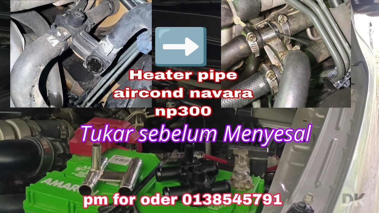 Heater pipe Air-Cond Tukar kepada Stainless Steel -Navara  Np300