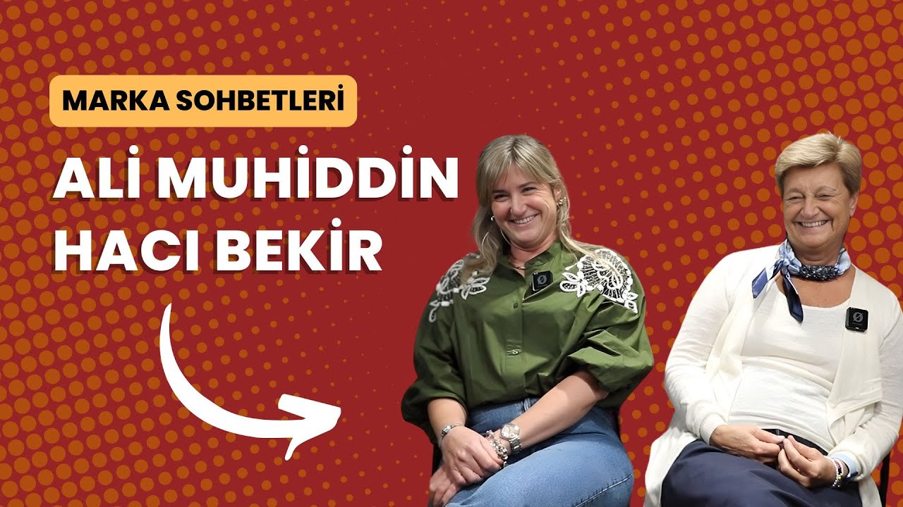 Kuşaklar Arası Marka Sohbetleri: Ali Muhiddin Hacı Bekir