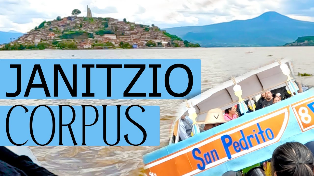 JANITZIO MICHOACÁN “Una bonita tradición Purépecha” Corpus 2025