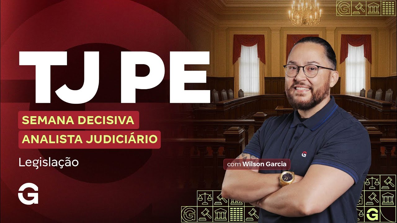 Concurso TJ PE | Semana Decisiva | Analista Judiciário | Legislação