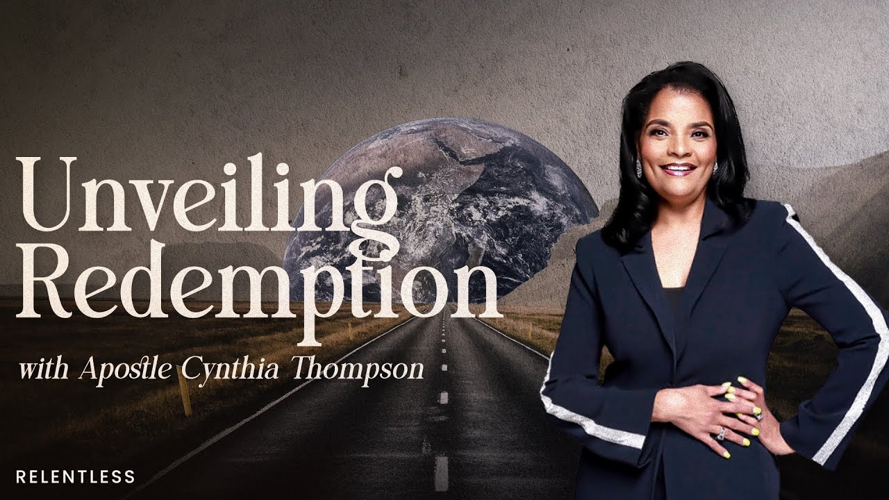 Unveiling Redemption || Apostle Cynthia Thompson || 2024-04-21
