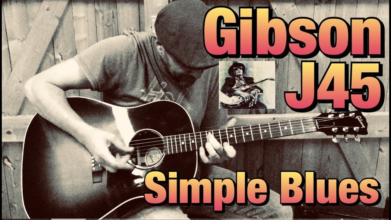 Gibson J45 Simple Blues