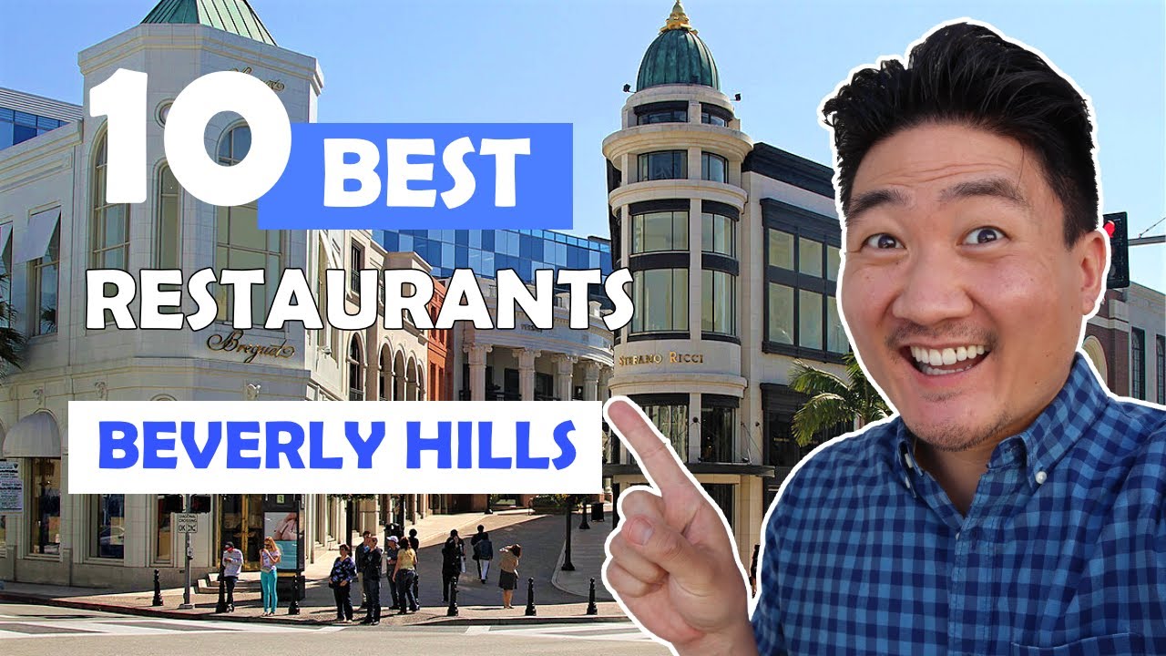 Beverly Hills Restaurants (TOP 10 Best)
