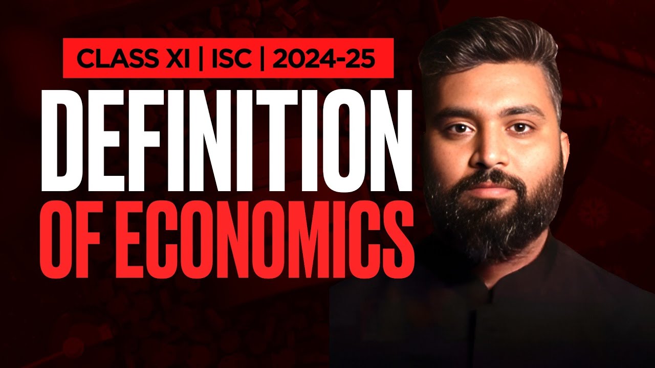 DEFINITION OF ECONOMICS | CLASS-11 | ECONOMICS | ISC | Ch-1 | 2024-25| Shubham Jagdish | 8112601234