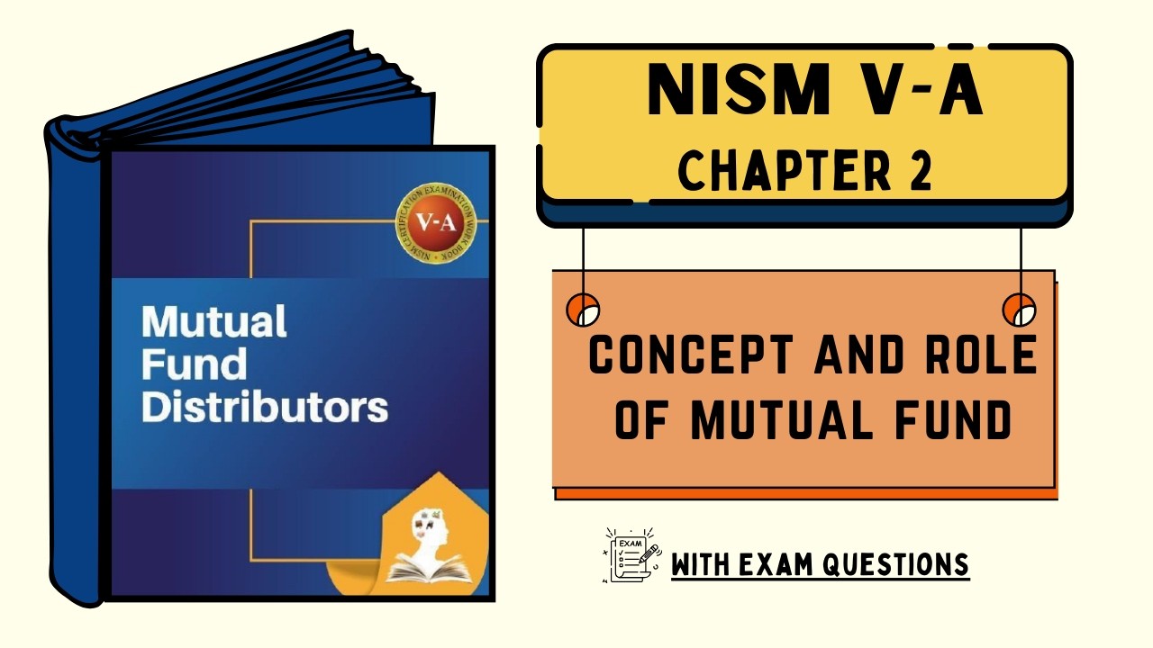 NISM VA - Mutual Fund Distributors | Chapter 2 | Concept and Role of a Mutual Fund
