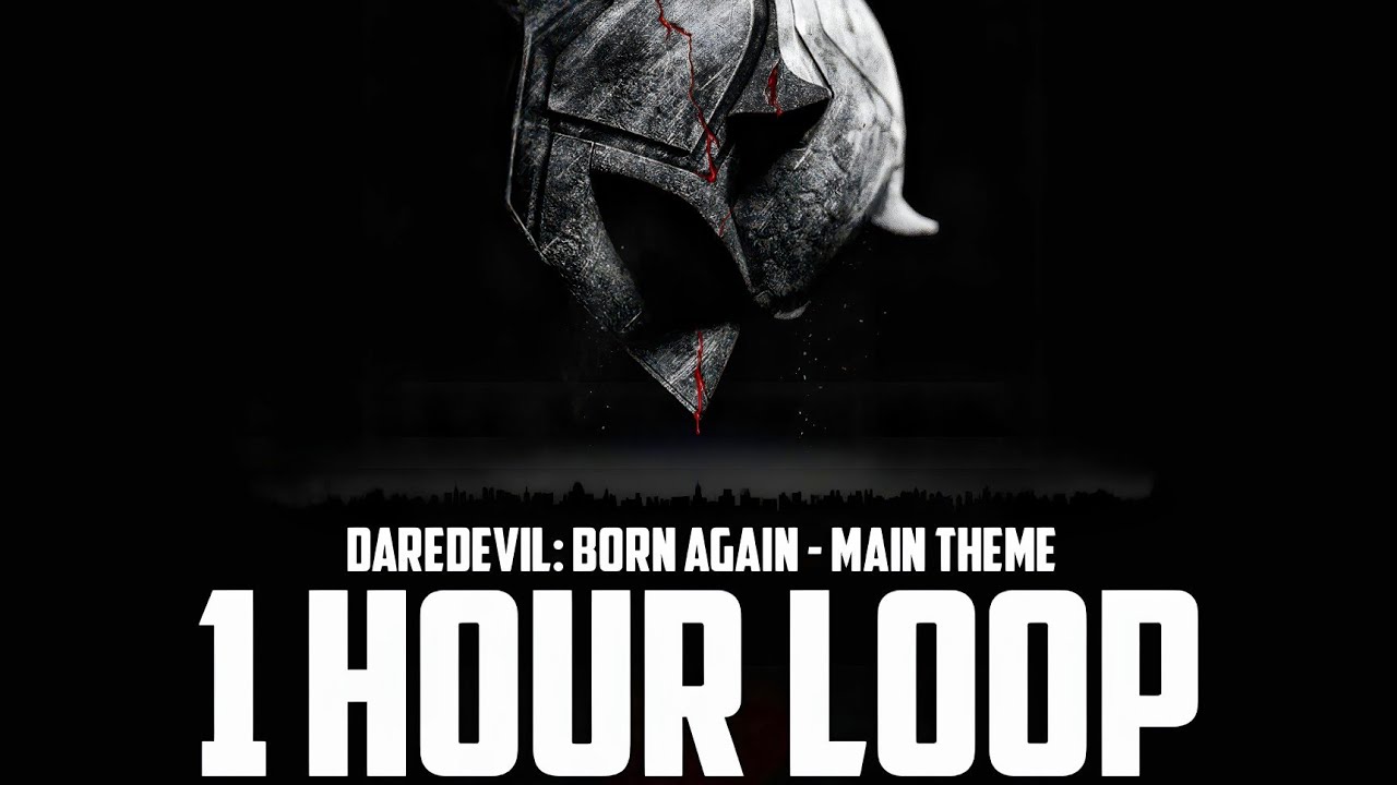 DAREDEVIL: BORN AGAIN - MAIN THEME (1 HOUR LOOP) | MARVEL'S DAREDEVIL: BORN AGAIN