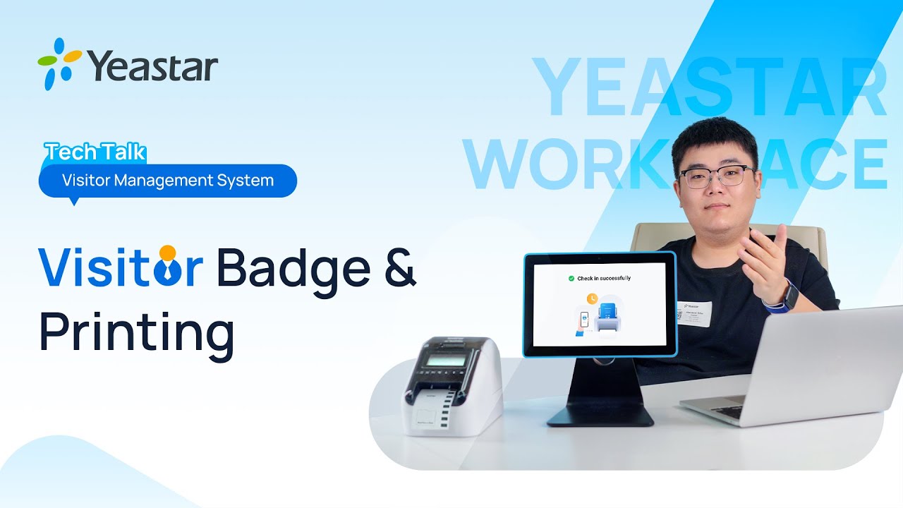 Tech Talk: Visitor Badge & Two Printing Methods | Visitor Management System | Yeastar Workplace
