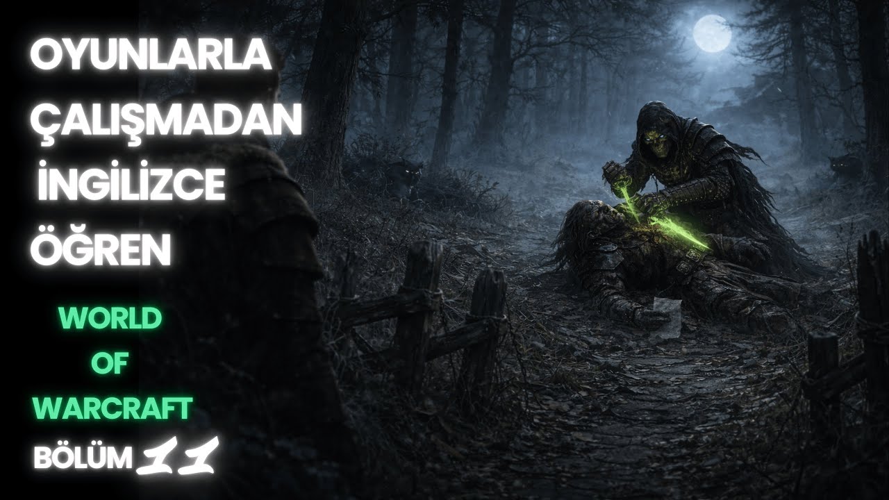 Çalışmadan İngilizce Öğren - World of Warcraft Bölüm 11