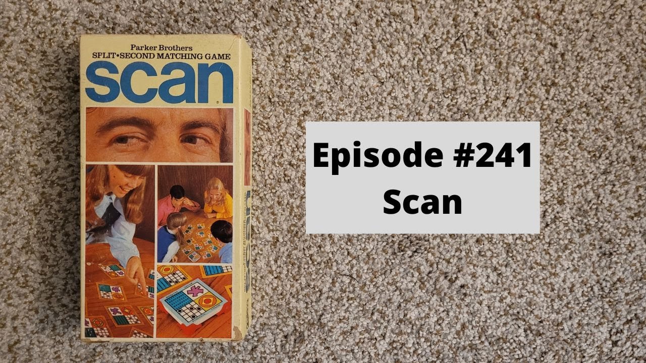 Episode #241- Scan - Parker Bros (1970)