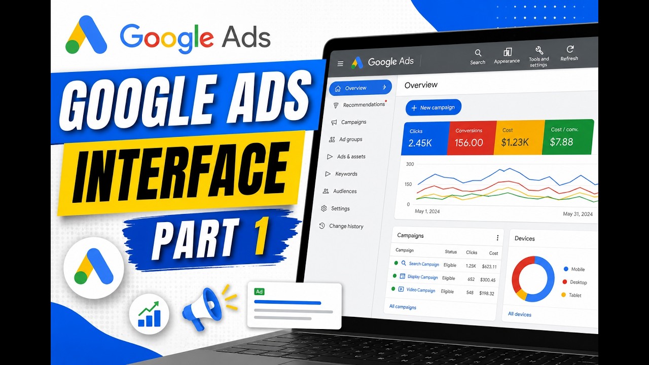 🚀 Google Ads Interface Tutorial (2026) | Complete Dashboard Walkthrough