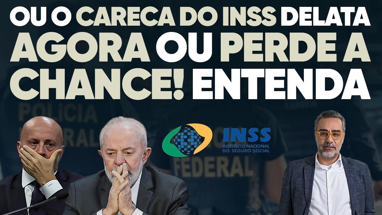 🚨 Careca do INSS é encurralado e só tem 2 meses para delatar! Entenda a pressa!