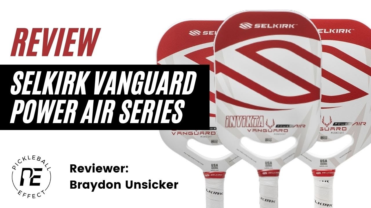 Обзор Selkirk Vanguard Power Air от Pickleball Effect