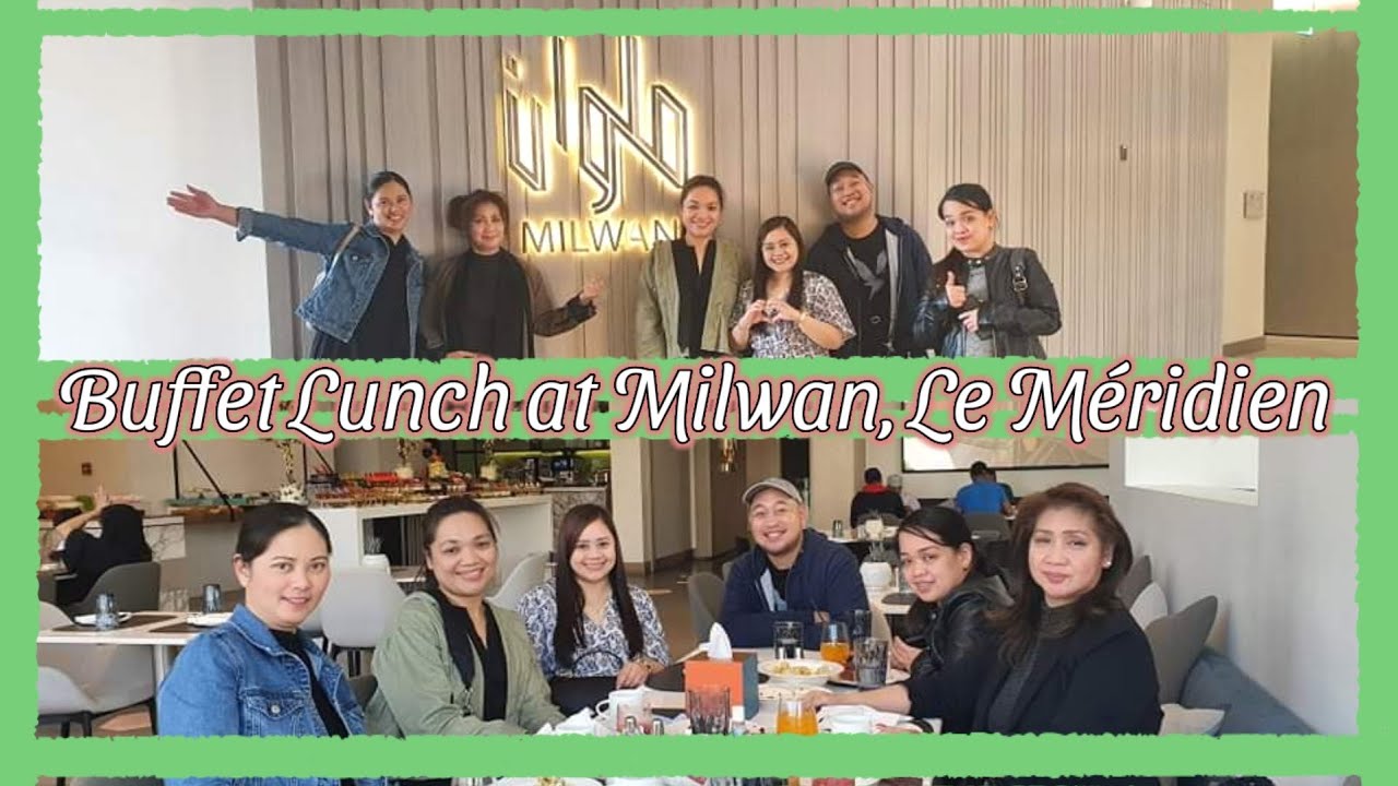 Buffet at Milwan Le Méridien | A Lot of Reasons to Celebrate Kaya't Tayo'y Lumamon!