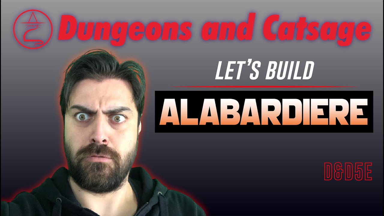 ALABARDIERE | Let's Build (D&D 5e)