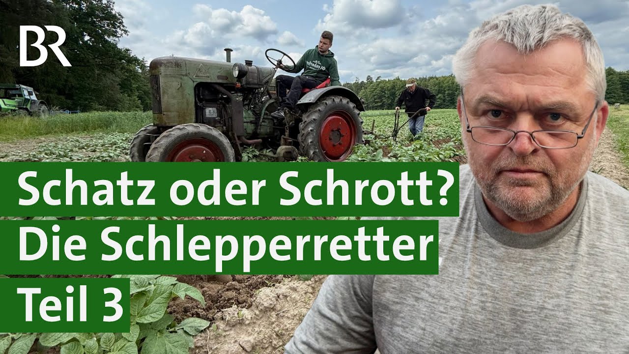 Schlepperretter, Traktoren, Fendt Dieselross: Geschichte eines Scheunenfunds #3 | Unser Land | BR