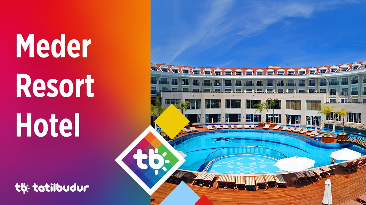 Meder Resort Hotel - TatilBudur
