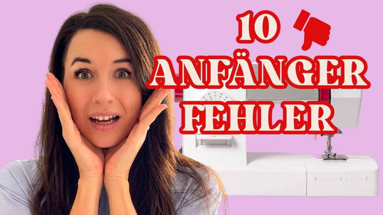 Kleidung n&auml;hen - Vermeide diese Anf&auml;ngerfehler ❌
