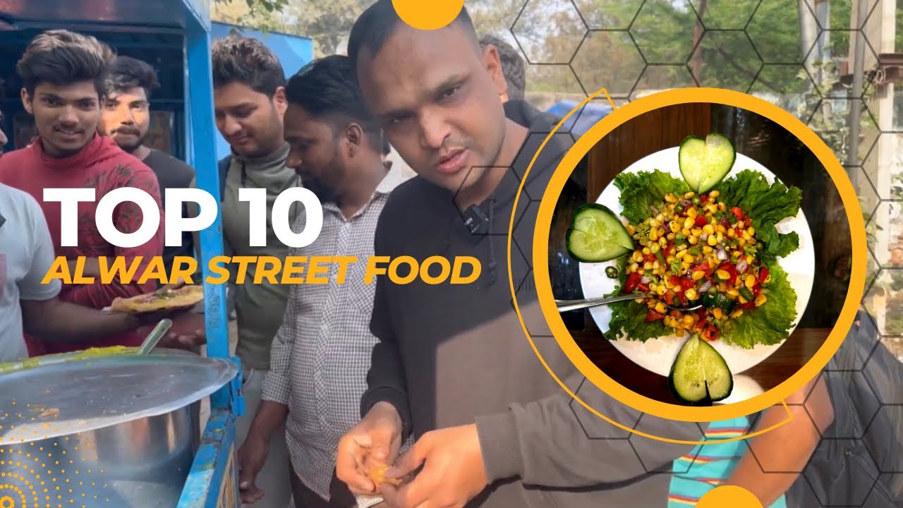 TOP 10 ALWAR STREET FOOD