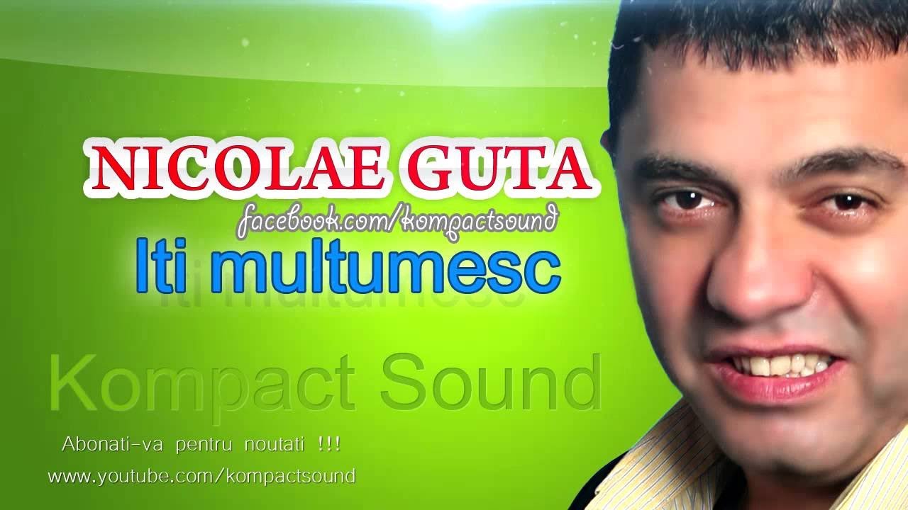 Nicolae Guta - Iti multumesc (Manele vechi de dragoste )