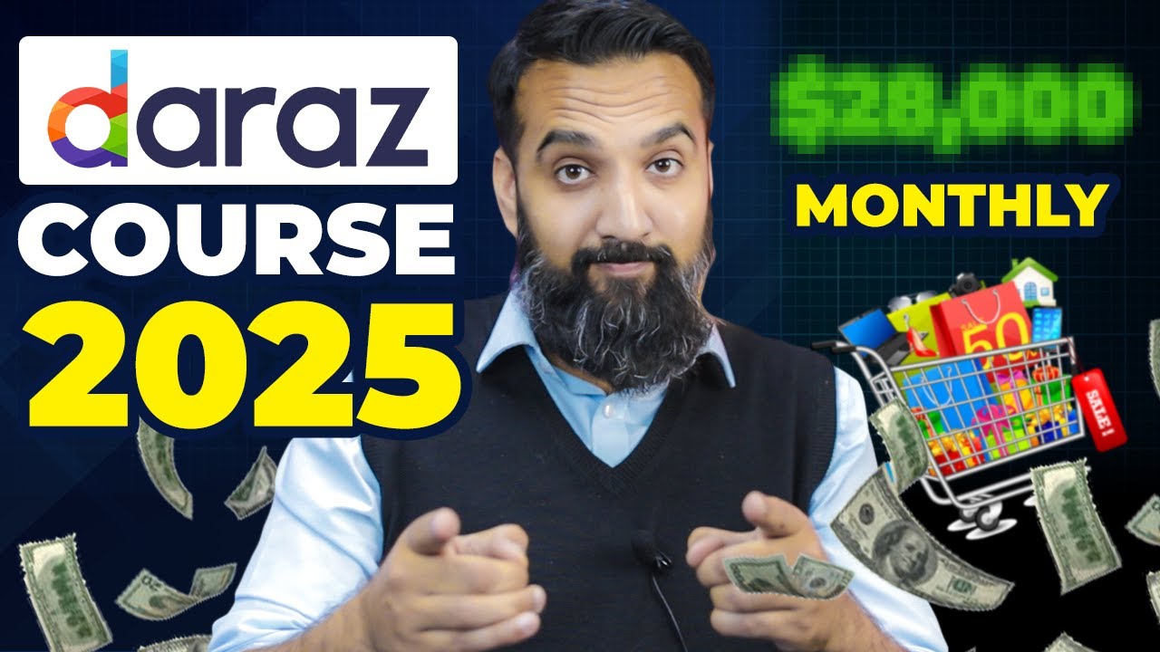 Daraz Full Course (2.3 HRS) 2025 E-Commerce Business in Pakistan (BUSINESS IDEA)
