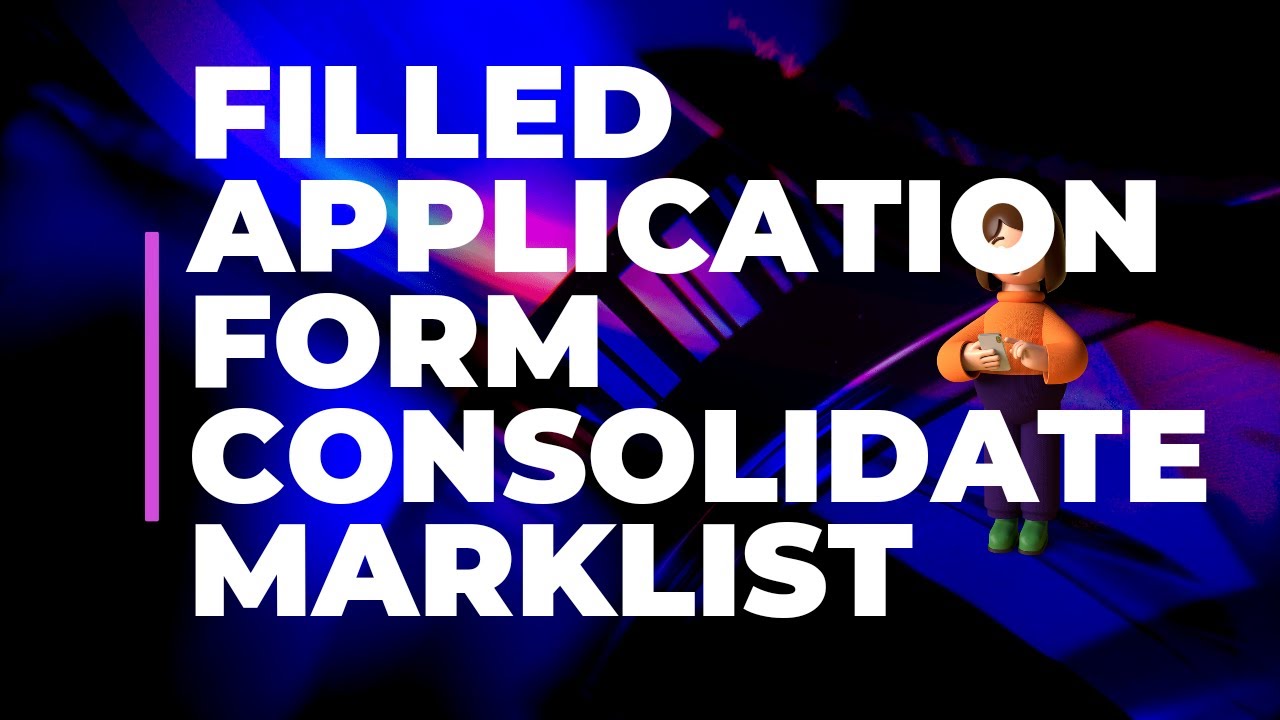 Filled application form consolidated mark list