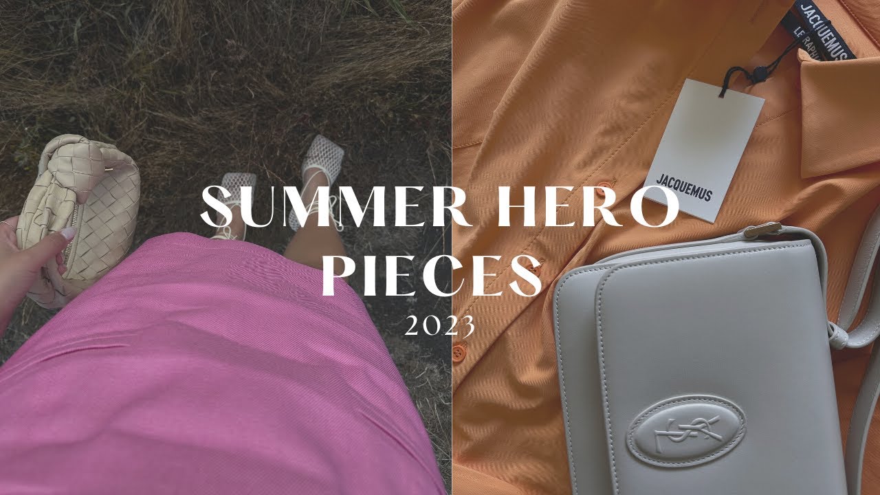 SUMMER HERO PIECES 2023 | Bottega, Dior, Jacquemus & more | Lindsay BonBon