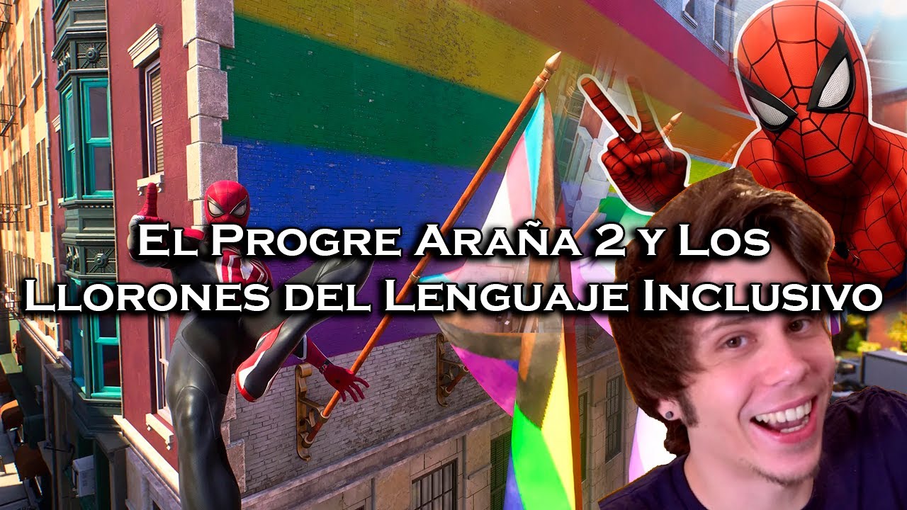 | El Progre Araña 2 y Los Ridículos del Lenguaje Inclusivo |