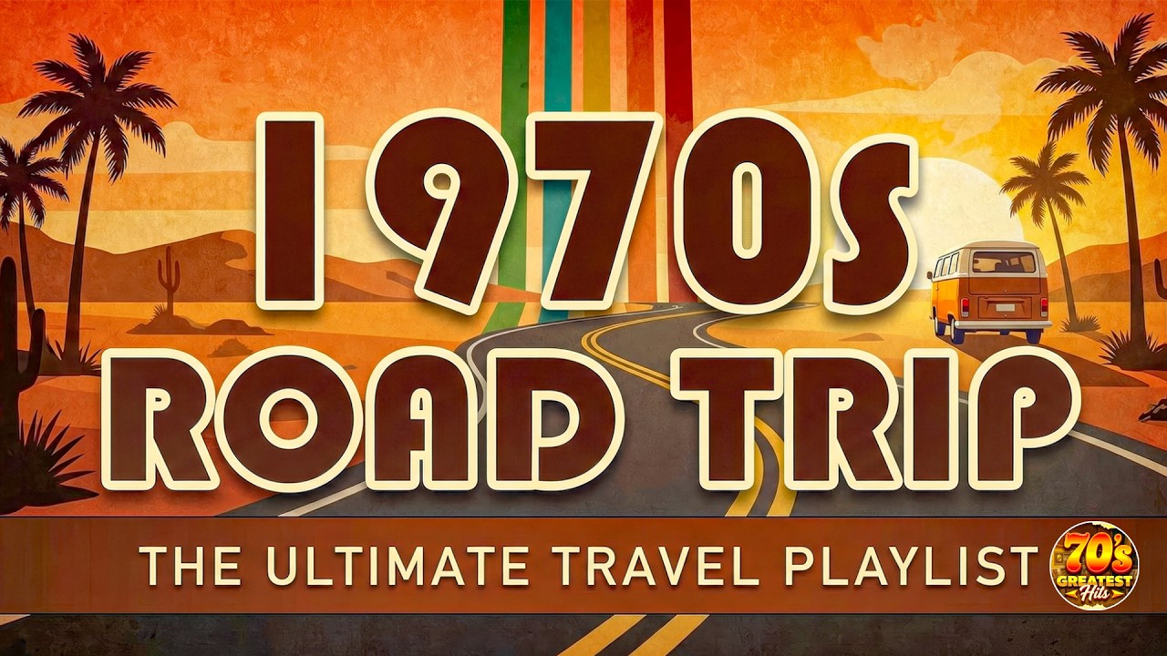 70s Road Trip Mix | 70s Road Trip Greatest Hits | 70s Road Trip Playlist (2026 Remastered Audio)