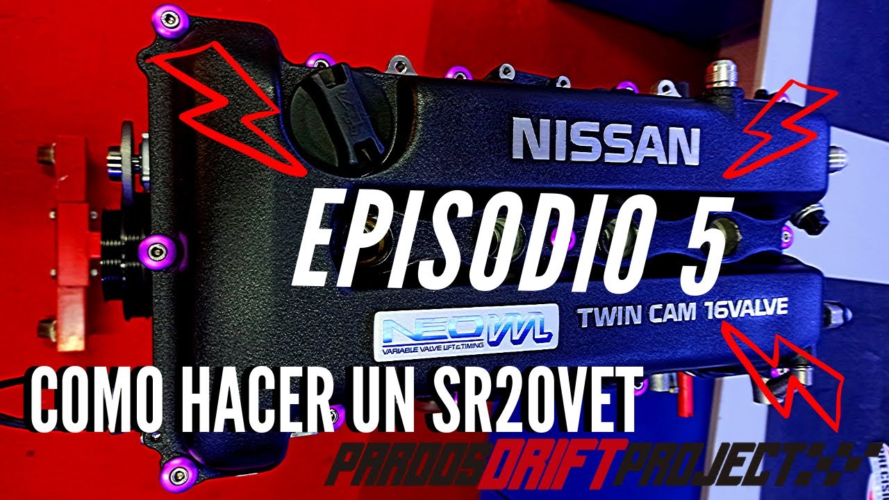 COMO HACER UN SR20VET - EPISODIO 5