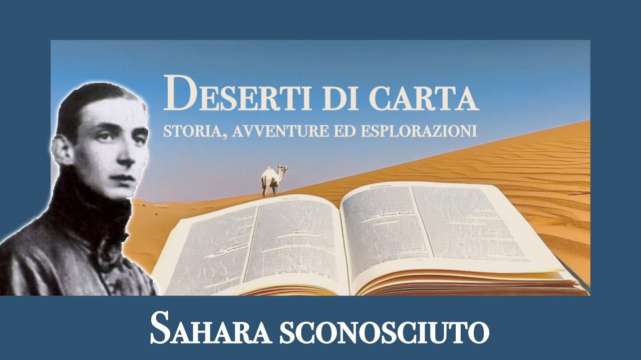 Deserti di Carta #04 - Sahara Sconosciuto