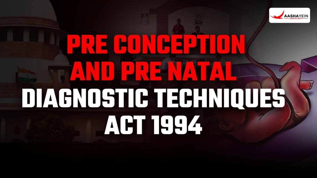 Pre-Conception & Pre-Natal Diagnostic Act,1994 | Female Foeticide & Infanticide | PCPNDT