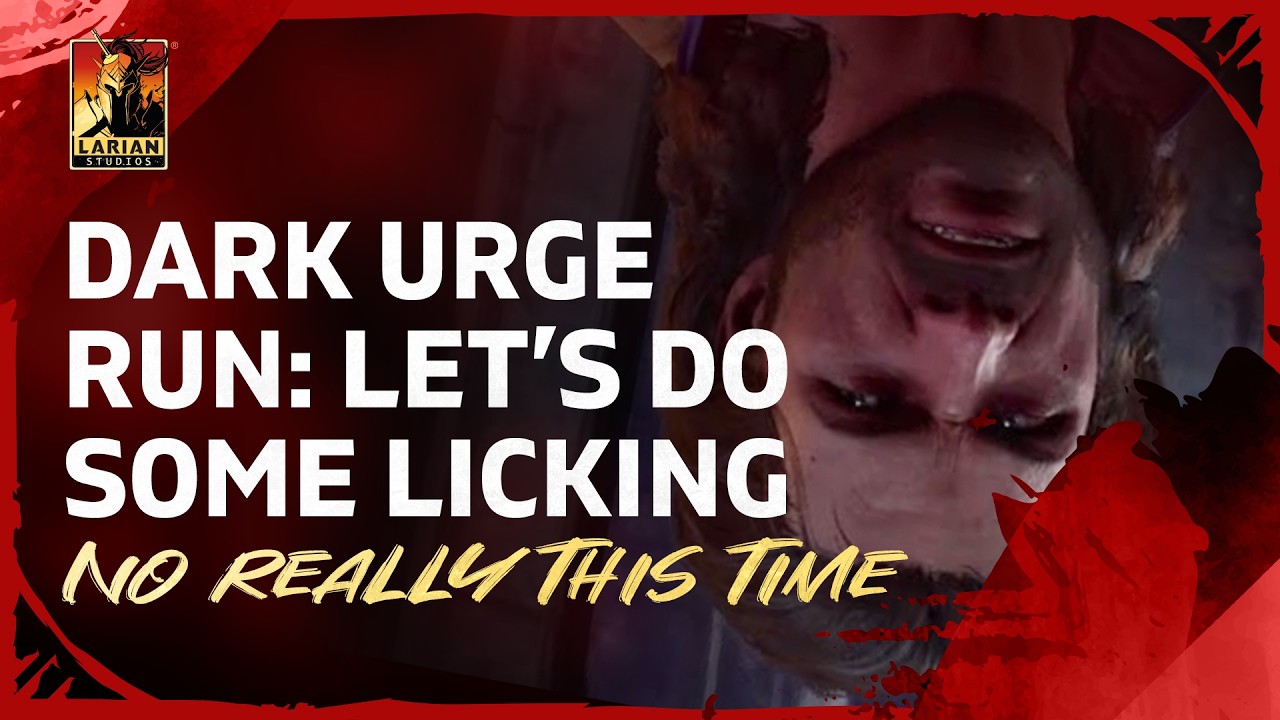Larian’s Dark Urge Run: I PROMISE WE WILL DO SOME LICKING