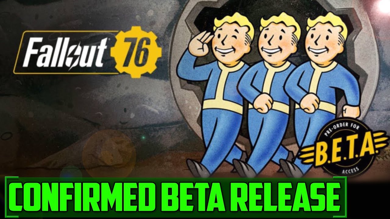 FALLOUT 76! - CONFIRMED B.E.T.A Release Date!