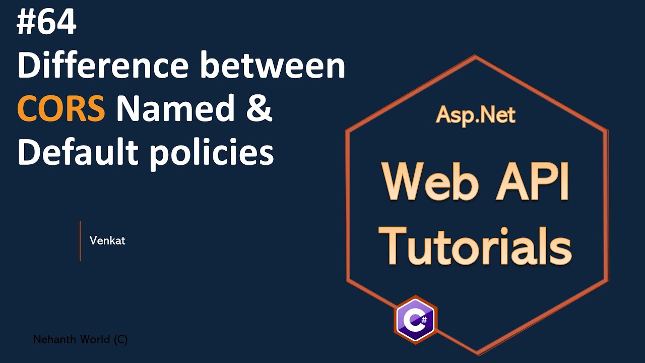 Part 64 Difference between CORS Named Policy & Default policy .Net 8, 7, 6 || Web API Tutorials