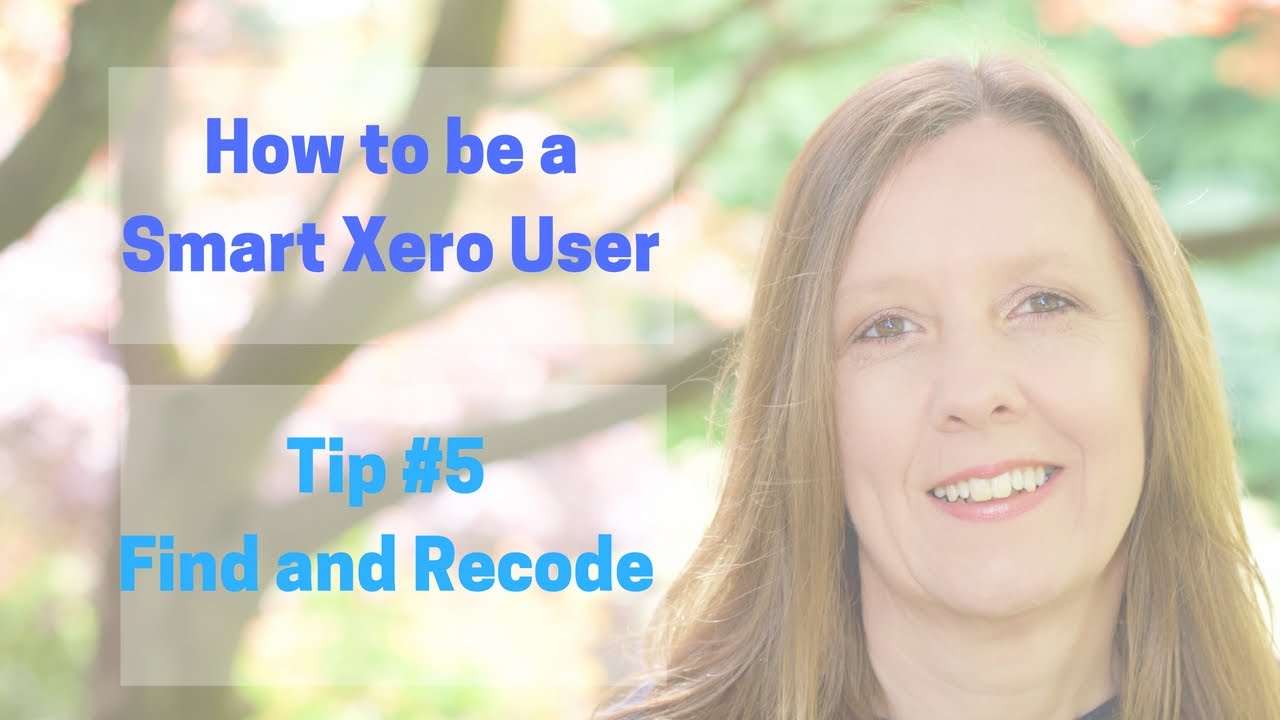 How to use Find and Recode in Xero