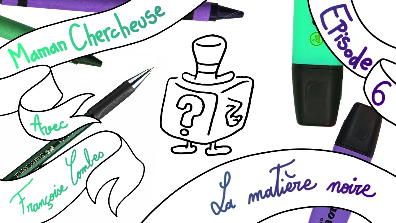 Ep:6 La matière noire, avec Françoise Combes