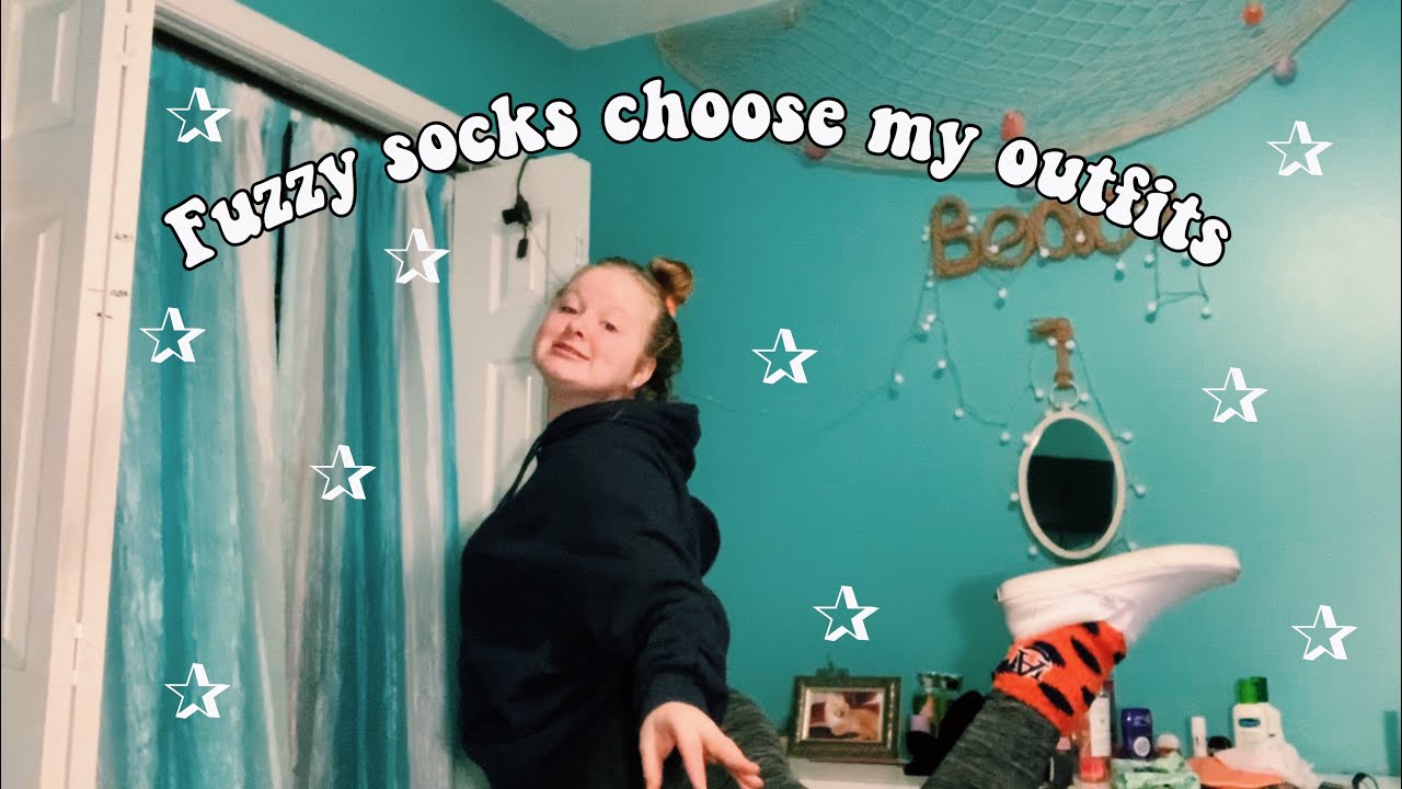 Fuzzy socks choose my outfits for a week