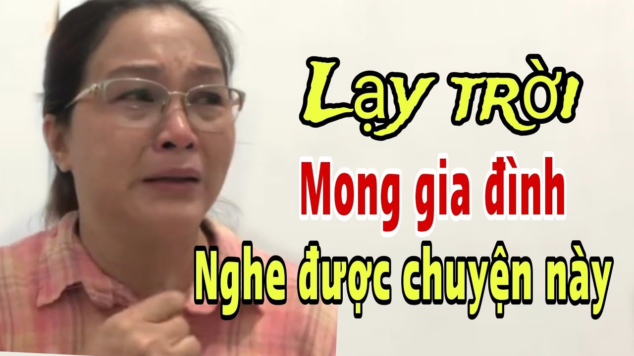 ( 670 ) Ấm ức vì tìm gia đình mãi không được. Nhớ gia đình có người anh tên Ngộ. Nhà gần biển.