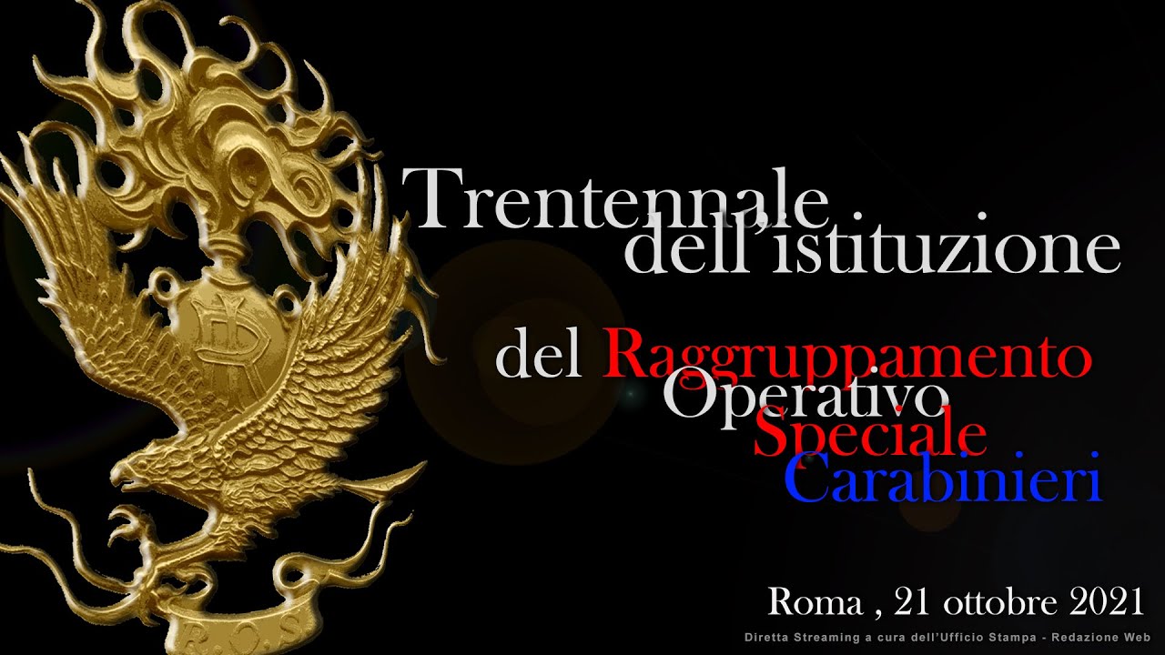 Trentennale dell'istituzione del Raggruppamento Operativo Speciale Carabinieri