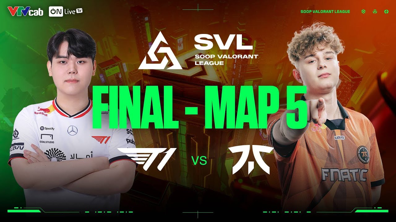 T1 vs FNC - MAP 5 | SOOP VALORANT LEAGUE - CHUNG KẾT | SVL 2025 NGÀY 6