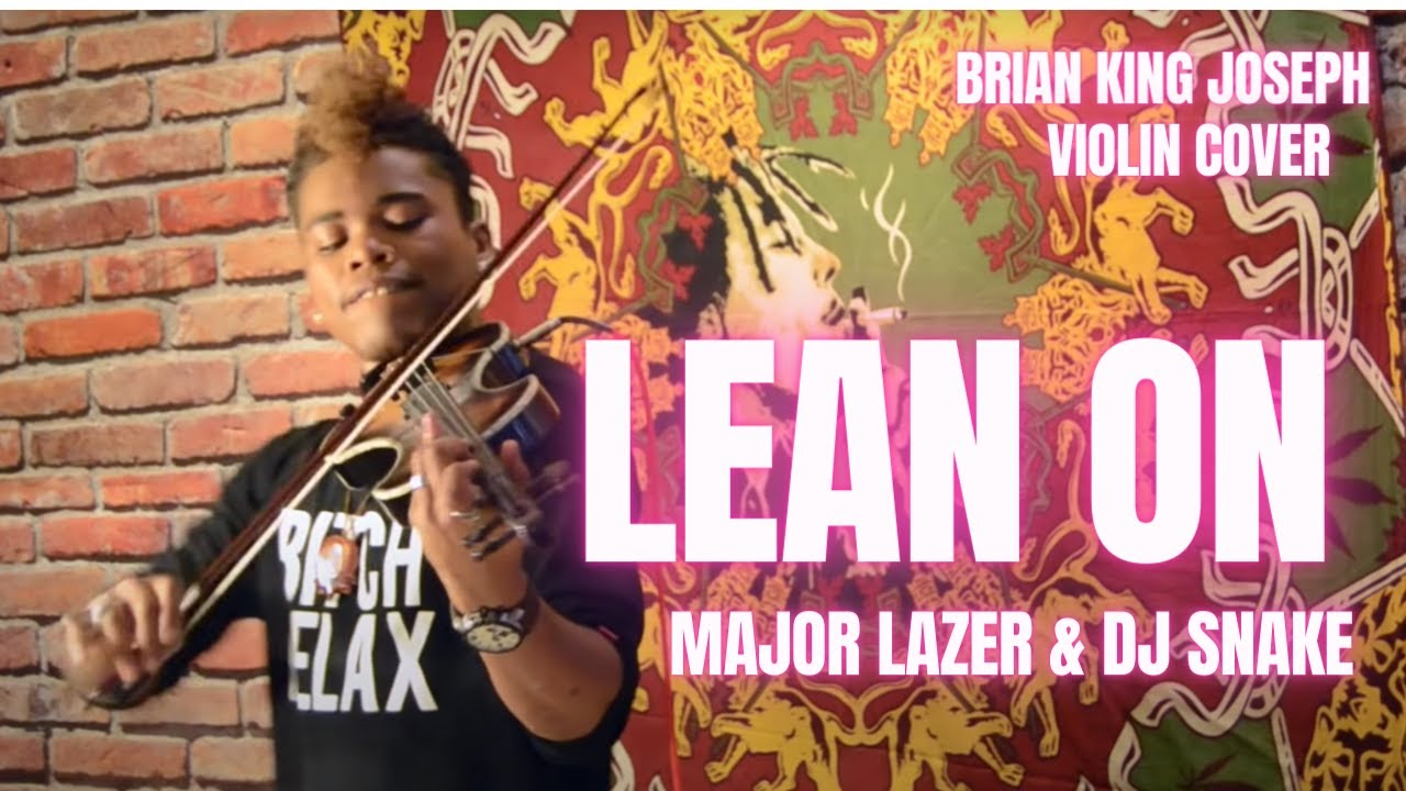 Brian King Joseph - Lean On (Violin Cover)