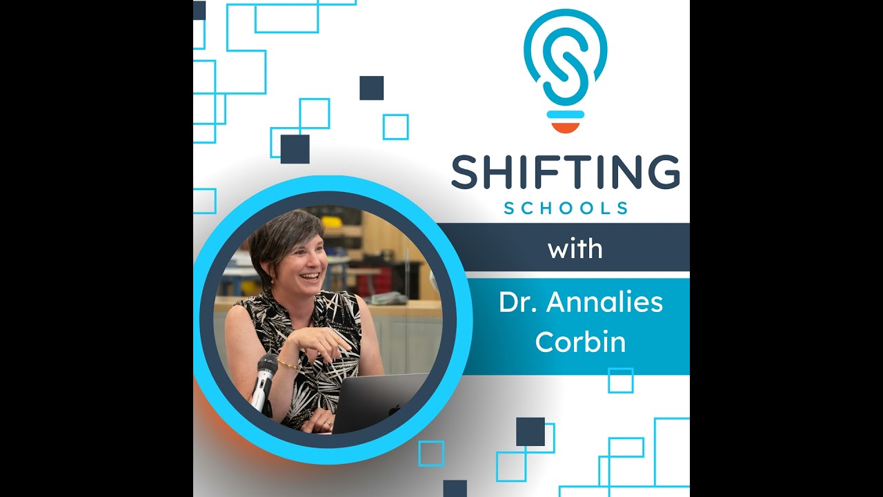 The Future of School with Dr. Annalies Corbin
