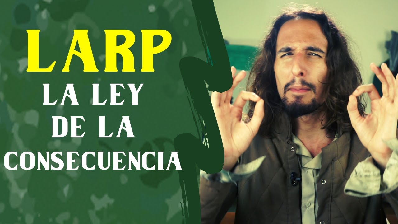 LARP - La Ley de la Consecuencia