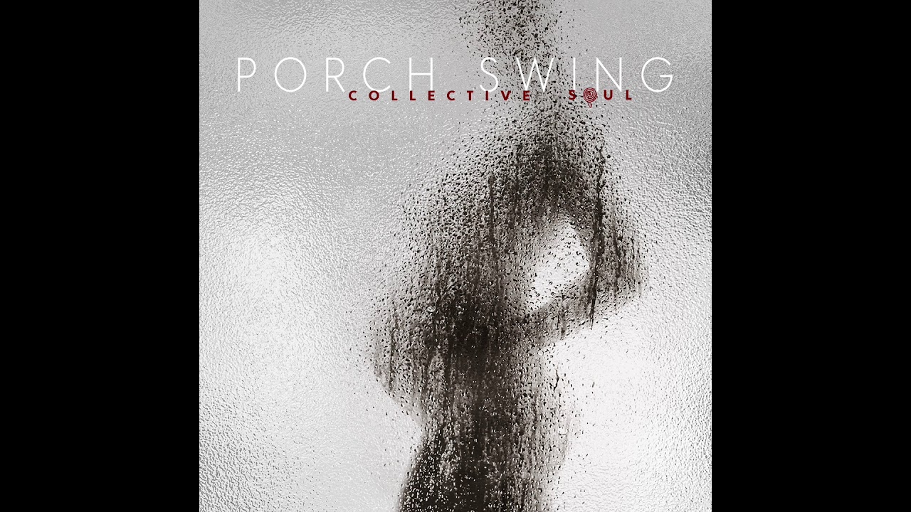 Collective Soul - Porch Swing (Audio)