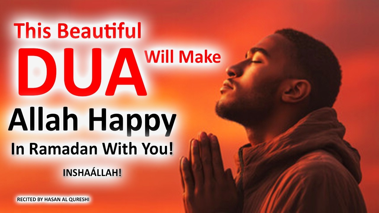 This Beautiful Dua Will Make Allah Happy in Ramadan With You! INSHAÁLLAH