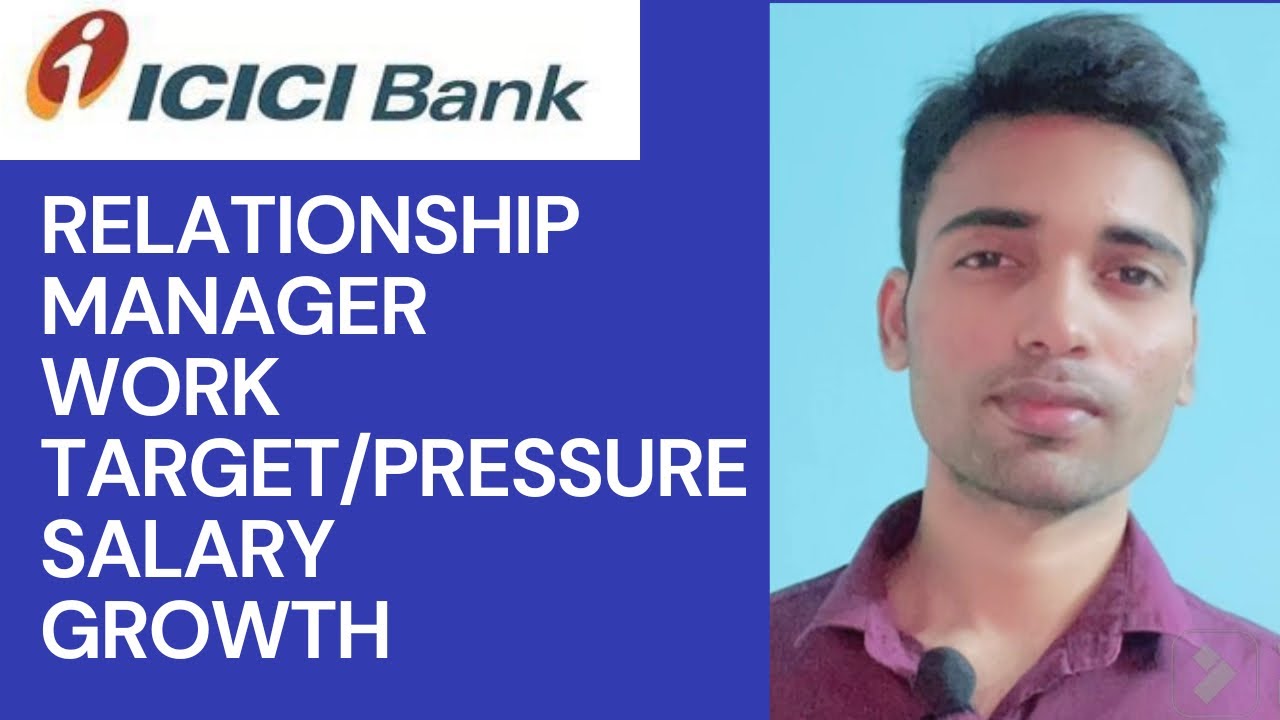 RELATIONSHIP MANAGER JOB ROLE IN ICICI BANK |SALARY |TARGET 