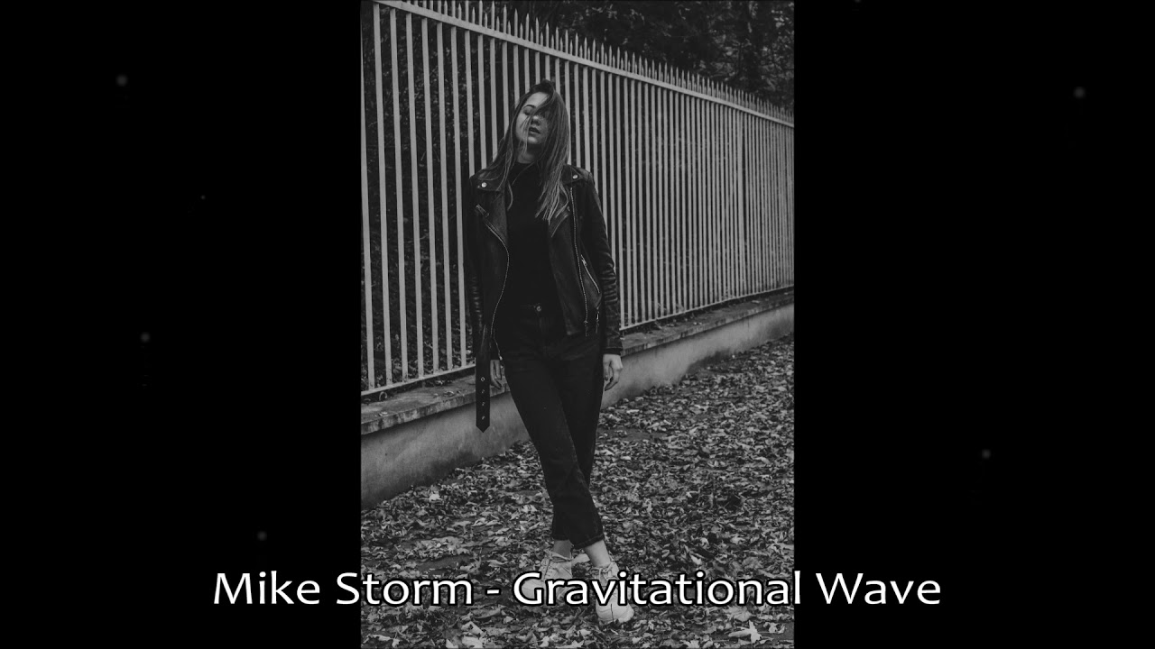 03. Mike Storm - Gravitational Wave