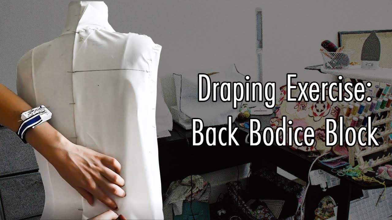 Draping Back Bodice Block: Draping a Sloper on a Dress Form // Beginner Draping Exercise